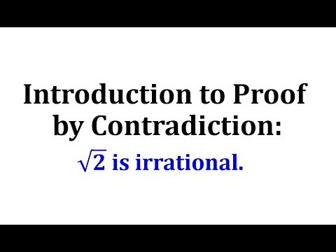 Introduction to Proof by Contradiction: sqrt(2) is irrational