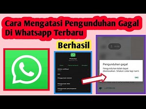 Cara Mengatasi Pengunduhan Gagal Di Whatsapp | Cara Atasi Gagal Mengunduh Wa
