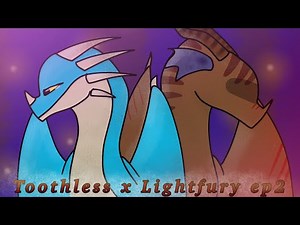 Toothless x Lightfury ep2 Season 2