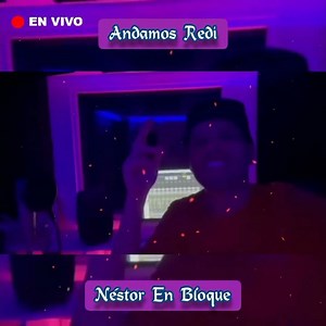 Nestor En Bloque - Andamos Redi