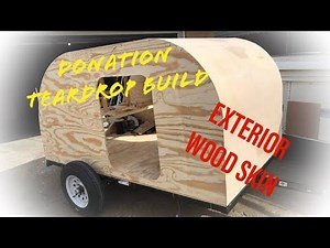 How to Build a Teardrop Camper. Part 6. EXTERIOR WOOD SKIN (Donation Build)