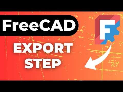 FreeCAD STEP Export - How to Open FreeCAD Models in Fusion