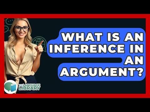 What Is An Inference In An Argument? - The Language Library