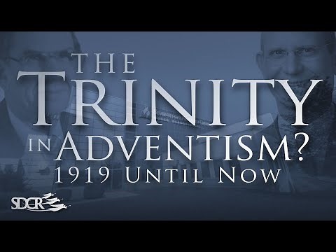 The Trinity In Adventism? 1919 Until Now - Dustin Butler