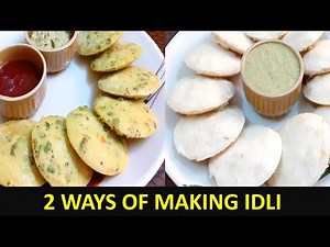 2 Ways of Making Idli | Idli Batter Recipe for Soft Idli | Veggies & Sweet Idli Recipes