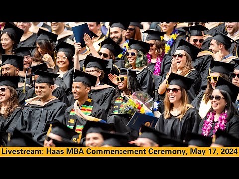 Haas MBA Commencement Ceremony, May 17, 2024
