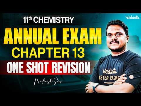 11th Chemistry | Chapter 13 One Shot Revision | Annual Exam 2026 | Prakash Sir