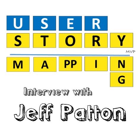 MBA016: User Story Mapping with Jeff Patton - Mastering Business Analysis