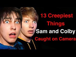 13 Creepiest Things Sam and Colby Caught on Camera