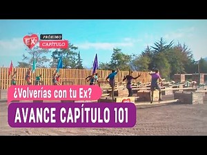 ¿Volverías con tu EX? - Avance Capítulo 101