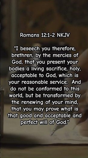 Romans 12:1-2 NKJV