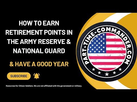 How to Earn Retirement Points in the Army Reserve & National Guard (Have a Good Year)