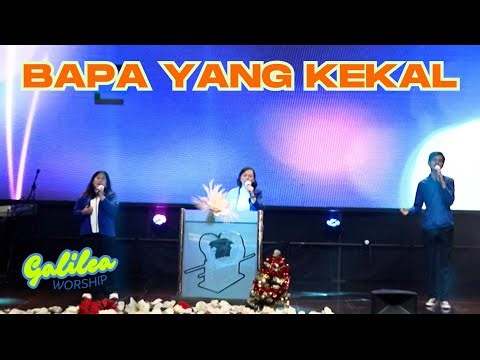 BAPA YANG KEKAL | Cover by Galilea Worship | Daisy, Ribala, Yohanes