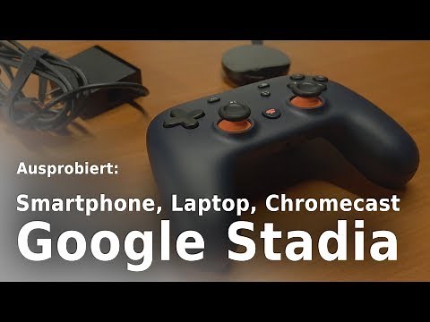 Google Stadia - Live-Demo mit Smartphone, Laptop & Chromecast Ultra