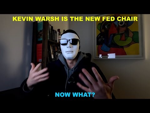 Kevin Warsh is the new fed chair. Now what?
