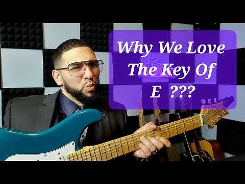 The Key of E : The Number System, Shapes, Chords, and Scales