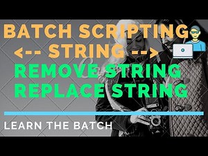 REMOVE AND REPLACE IN STRING // Batch Scripting Part -12- REMOVE AND REPLACE IN STRING