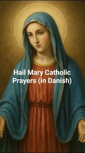 Hail Mary(in Danish) #catholic #hailmary #avemaria #CatholicPrayer #CatholicNovena