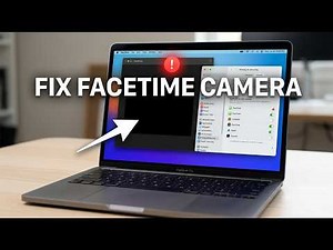 How to Fix FaceTime Camera Not Working on MacBook