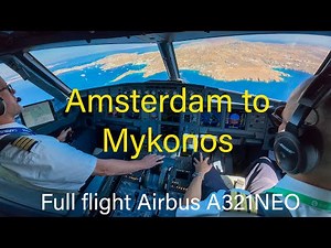 Cockpit video from Amsterdam Schiphol Airport to Mykonos Airport.