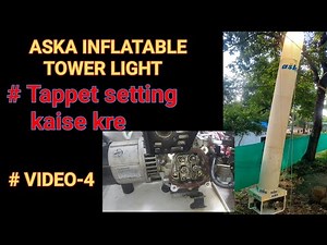 video -4 | tappet setting| Aska inflatable tower light ‪@Salotra_techs‬