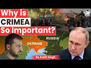 Maps for UPSC Prelims 2025 | Why is Crimea So Important? | Ukraine Russia War | Places in News