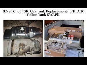 82-93 Chevy S10 13 To a 20 Gallon Gas Tank Swap!! (and More)