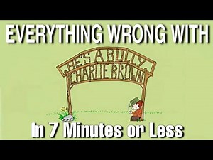 Everything Wrong With He's A Bully, Charlie Brown In 7 Minutes or Less
