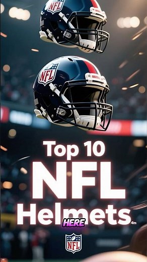Top 10 Best NFL Helmets of 2025 Ranked