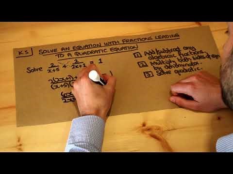 Key Skill - Solve an equation with fractions leading to a quadratic equation.