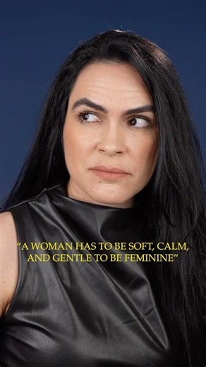 A woman has to be....