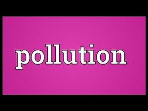 Pollution Meaning