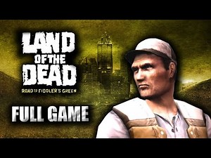 Land of the Dead: Road to Fiddler's Green (Full Game Walkthrough)