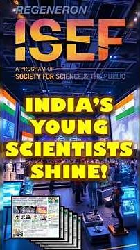 India's Young Scientists Shine at Regeneron ISEF 2025 | Student Edge
