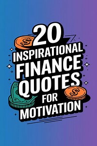 20 Inspirational Finance Quotes for Motivation to Boost Your Money Mindset and Success -