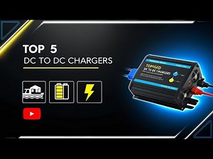 5 Best 12V DC to DC Battery Chargers in 2025