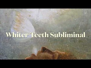 Whiter Teeth Subliminal (SHORT VERSION)