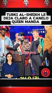 Turki Al-Sheikh le deja claro a Canelo quien manda #box #knockout #boxeo #boxing #parati | Boxeo con Eva