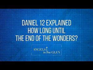 Daniel 12 Explained, How long until the end of the wonders? - Trailer - Bible Prophecy Explained