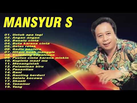 Mansyur.S Full Album - 20 Lagu Terbaik Mansyur.S Full Dangdut Original