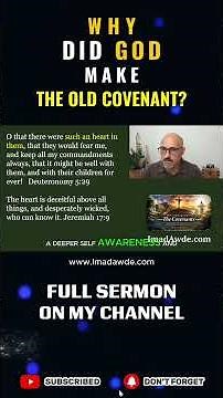 Why Did God Make the Old Covenant?