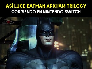 🤯 ¡Digno del Caballero de la Noche‍! 🦇 Así se ve Batman Arkham Trilogy corriendo en Nintendo Switch. El juego ya se encuentra disponible. #Nintendo #Batman | StarGamers