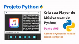 Cria sua Player de Música usando Python Projeto Python Parte 05