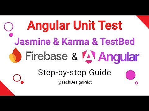 Angular 17 & Firestore - Part 6: Angular & Firestore Unit Test using Jasmine, Karma and TestBed