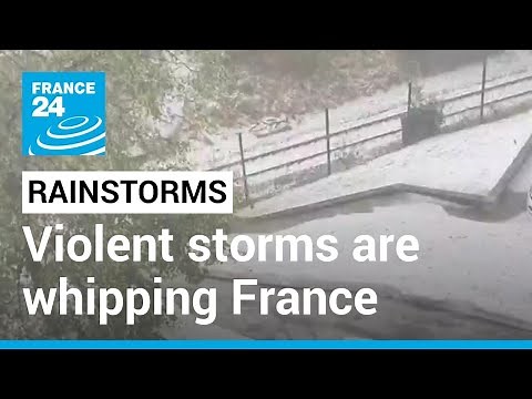 France rainstorms: After drought, violent storms are whipping France • FRANCE 24 English