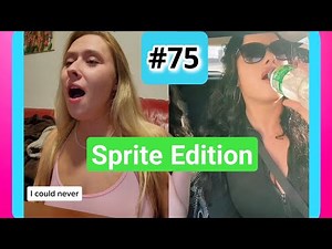 RANDOM GIRLS *BURP* COMPILATION [Part 75] Spritechallange Edition