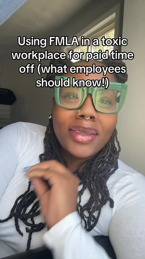 Using FMLA in a Toxic Workplace: Essential Employee Guide