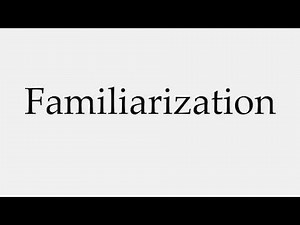 How to Pronounce Familiarization
