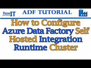 How to Configure Azure Data Factory Self Hosted Integration Runtime Cluster | ADF Tutorial 2022