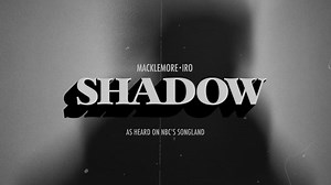 Macklemore (Ft. IRO) – Shadow